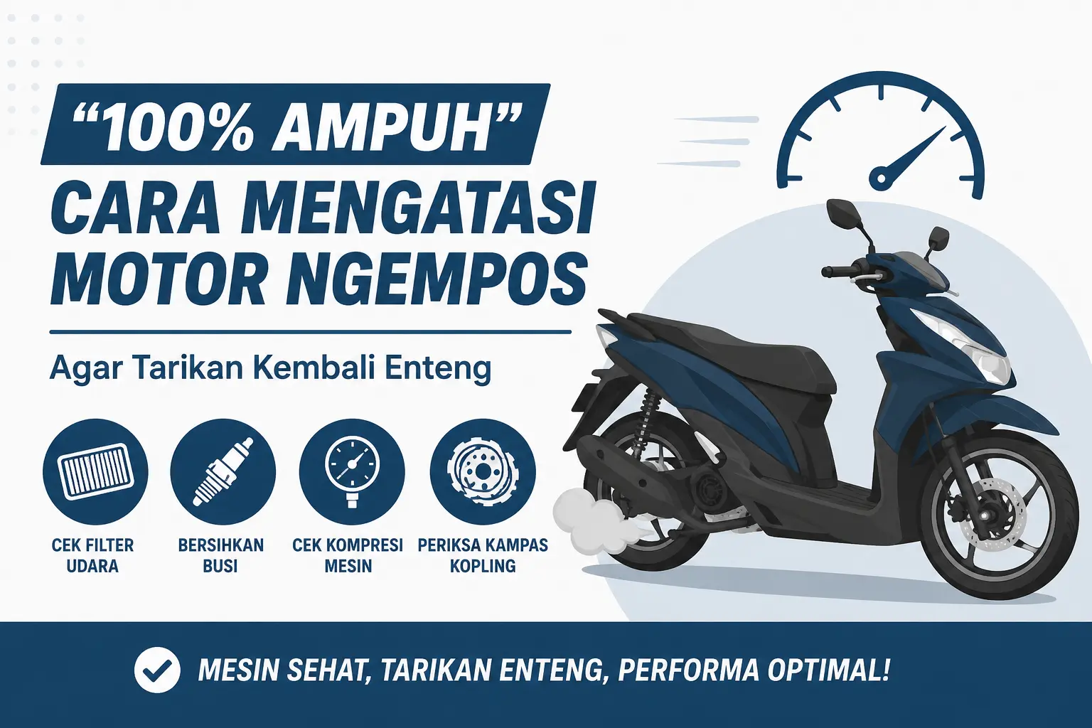 100% Ampuh! Cara Mengatasi Motor Ngempos Agar Tarikan Kembali Enteng