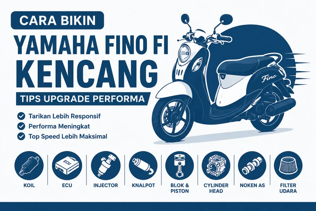 Cara Bikin Yamaha Fino FI Kencang Tips Upgrade Performa