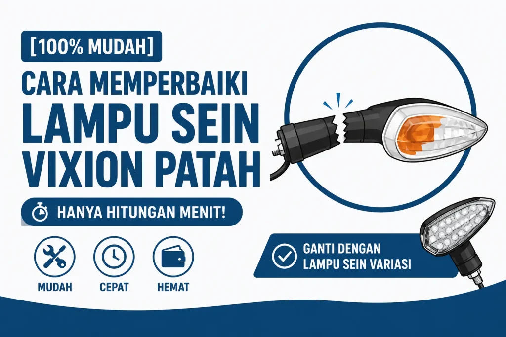 Cara Memperbaiki Lampu Sein Vixion Patah