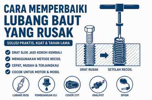 Cara Memperbaiki Lubang Baut yang Rusak