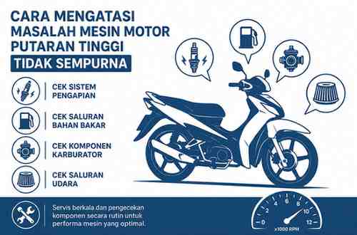 Cara Mengatasi Masalah Mesin Motor Putaran Tinggi Tidak Sempurna