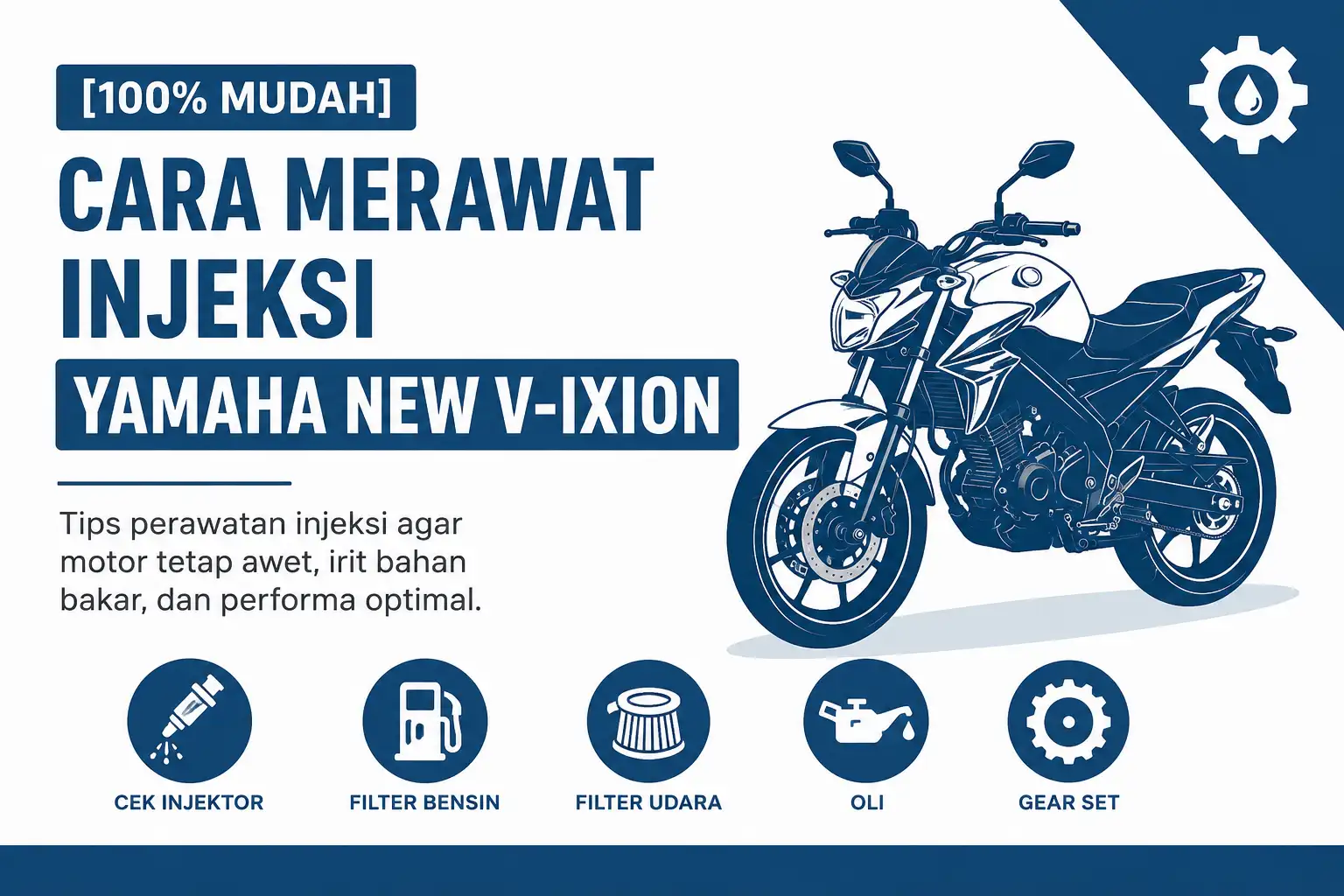 Cara Merawat Injeksi Yamaha New V-Ixion