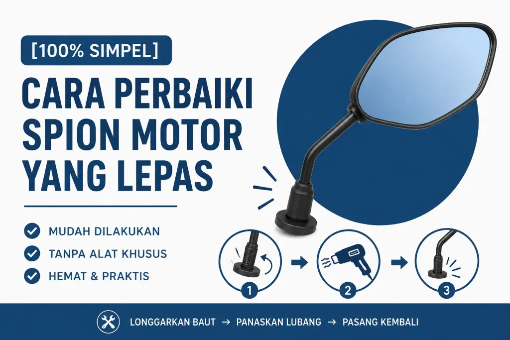 Cara Perbaiki Spion Motor Yang Lepas