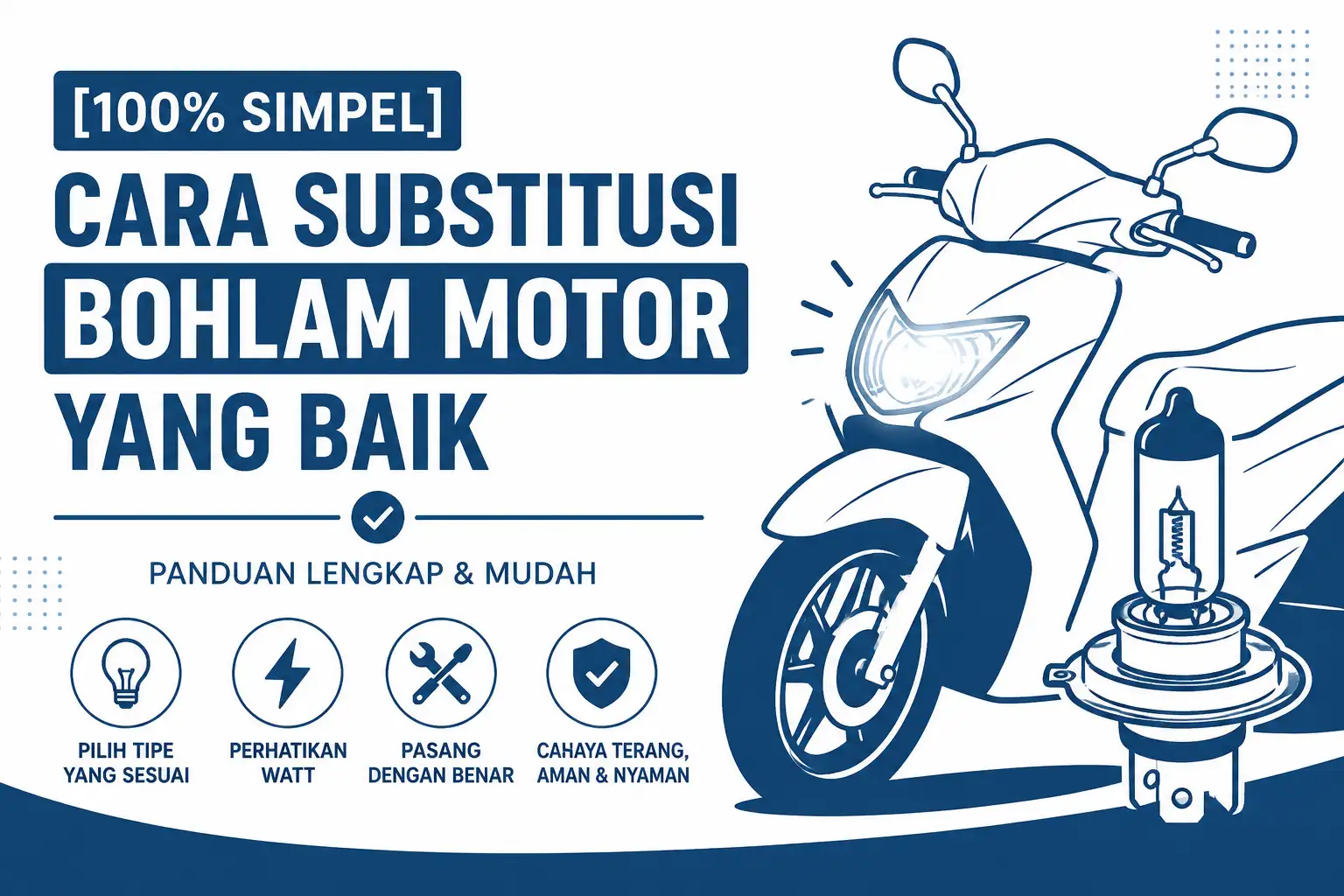 Cara Substitusi Bohlam Motor Yang Baik