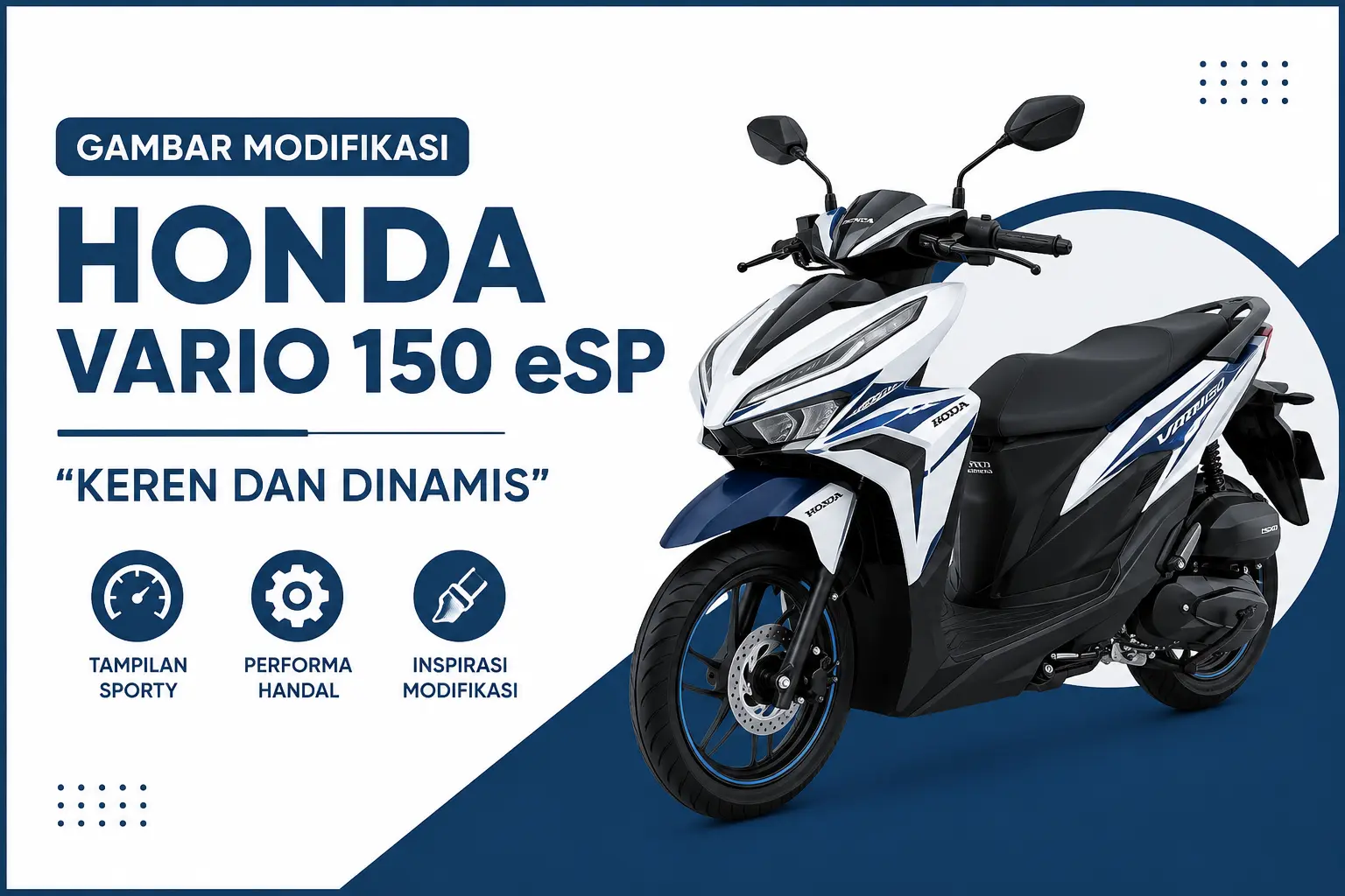 Inilah Gambar Modifikasi Honda Vario 150 eSP “Keren Dan Dinamis”