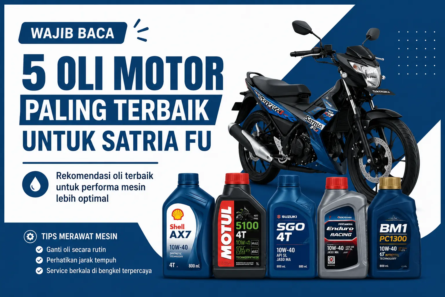 Oli Motor Paling Terbaik Untuk Satria Fu