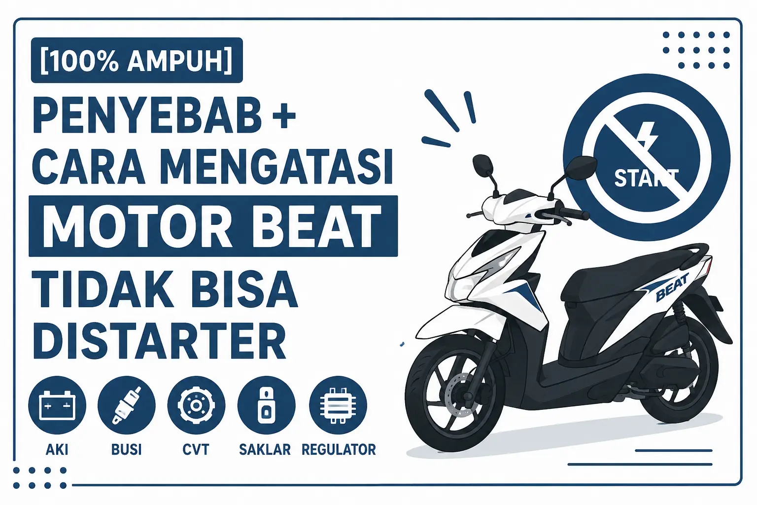 Penyebab & Cara Mengatasi Motor Beat Tidak Bisa Distarter