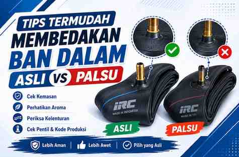 Tips Termudah Membedakan Ban Dalam Asli Dengan Yang Palsu