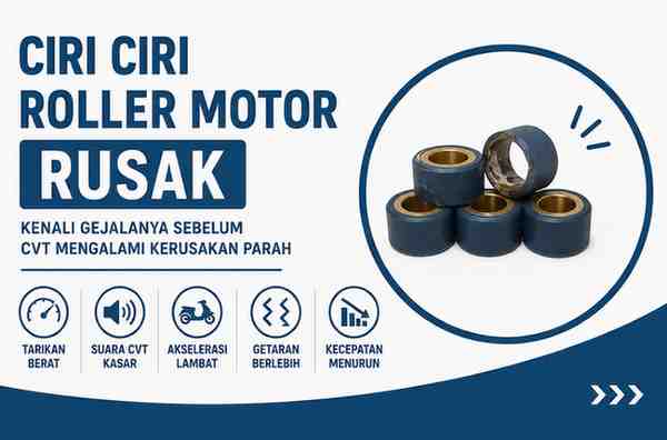 Ciri Ciri Roller Motor Rusak